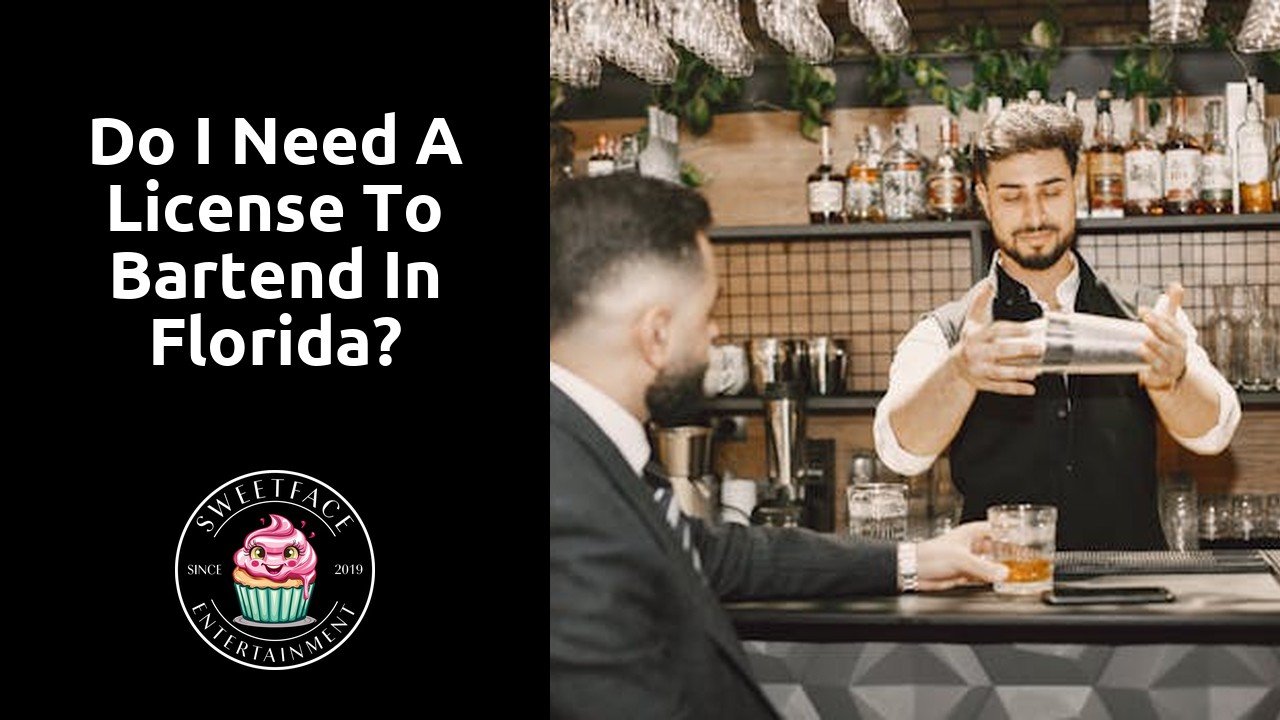 Do I need a license to bartend in Florida?