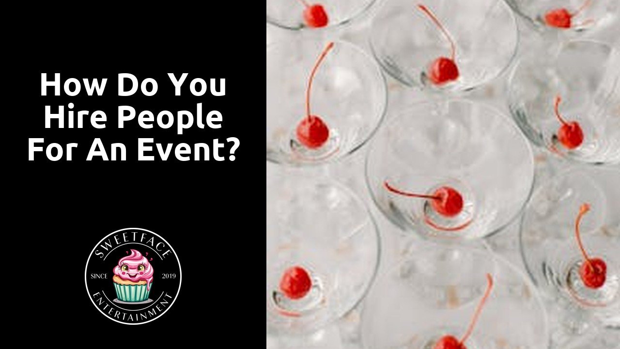 How do you hire people for an event?