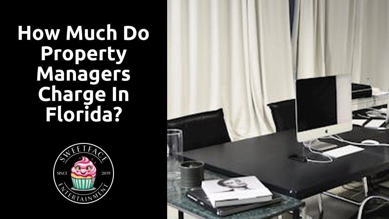 How much do property managers charge in Florida?