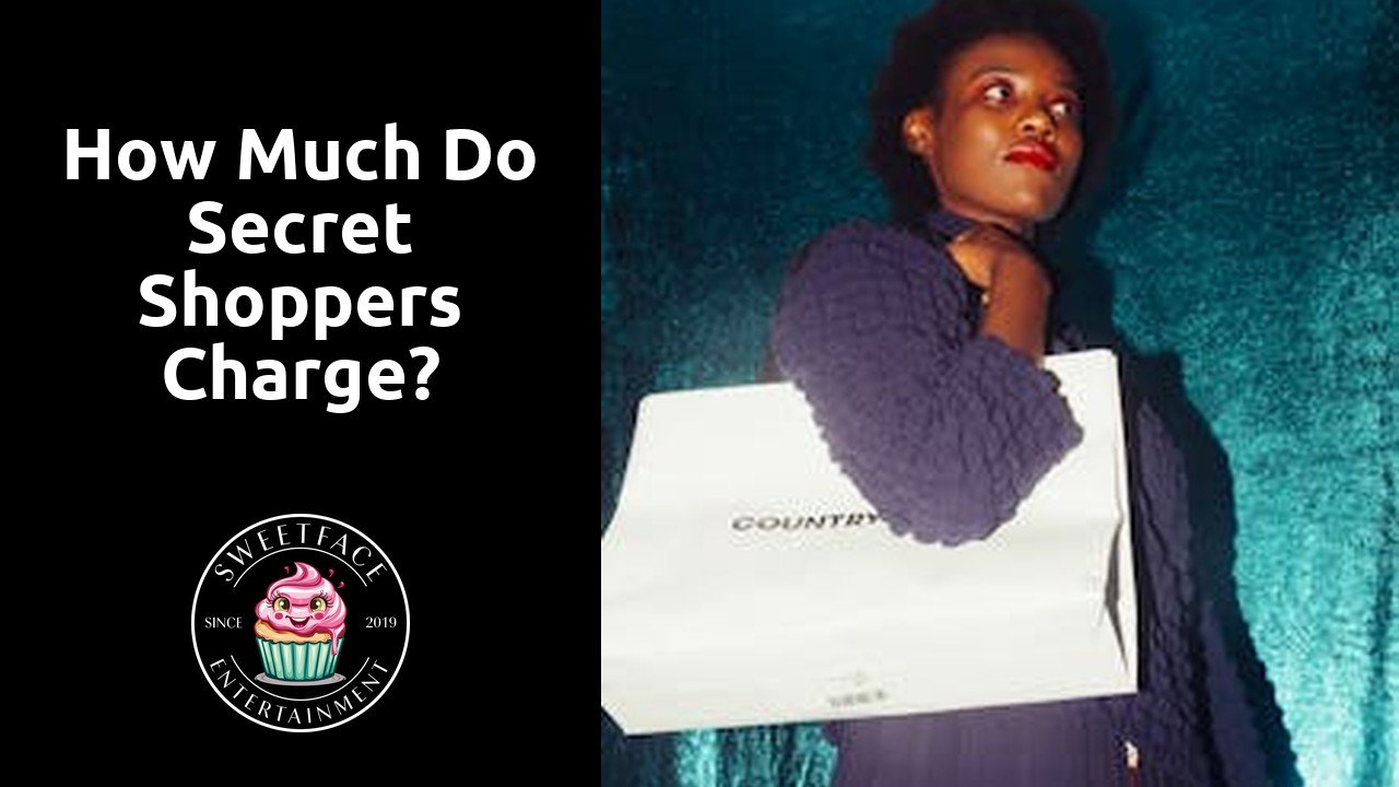 How much do secret shoppers charge?